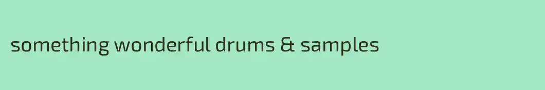something wonderful drums & samples